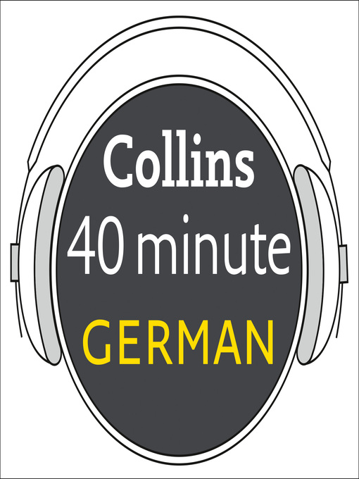 Title details for German in 40 Minutes by Collins Dictionaries - Available